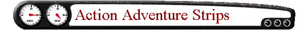 Action Adventure Strips